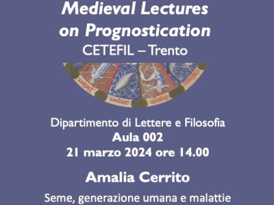 Medieval Lectures on Prognostication (CETEFIL – Trento), Amalia Cerrito – 21.03.2024
